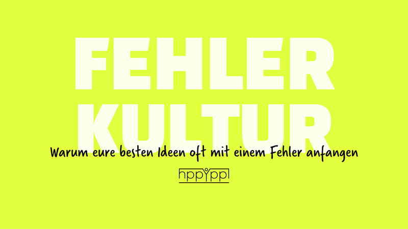 blog/fehlerkultur-im-unternehmen-warum-eure-besten-ideen-oft-mit-einem-fehler-anfangen