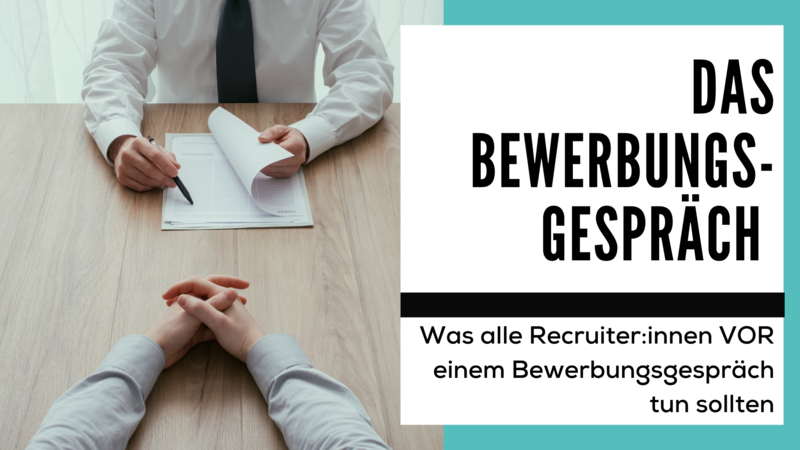 blog/was-alle-recruiterinnen-vor-einem-bewerbungsgespraech-tun-sollten