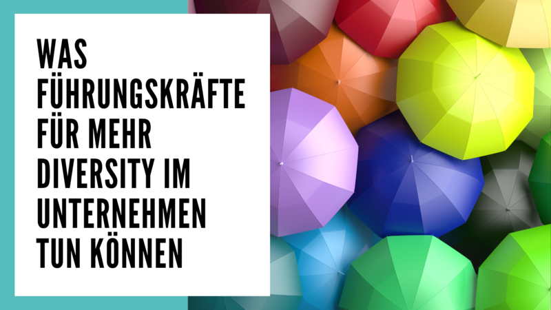 blog/was-fuehrungskraefte-fuer-mehr-diversity-im-unternehmen-tun-koennen