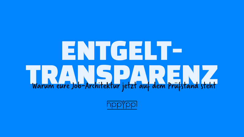 blog/entgelttransparenz-warum-eure-job-architektur-jetzt-auf-dem-pruefstand-steht