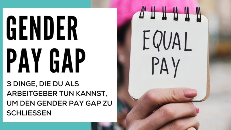 blog/3-dinge-die-du-als-arbeitgeber-tun-kannst-um-den-gender-pay-gap-zu-schliessen