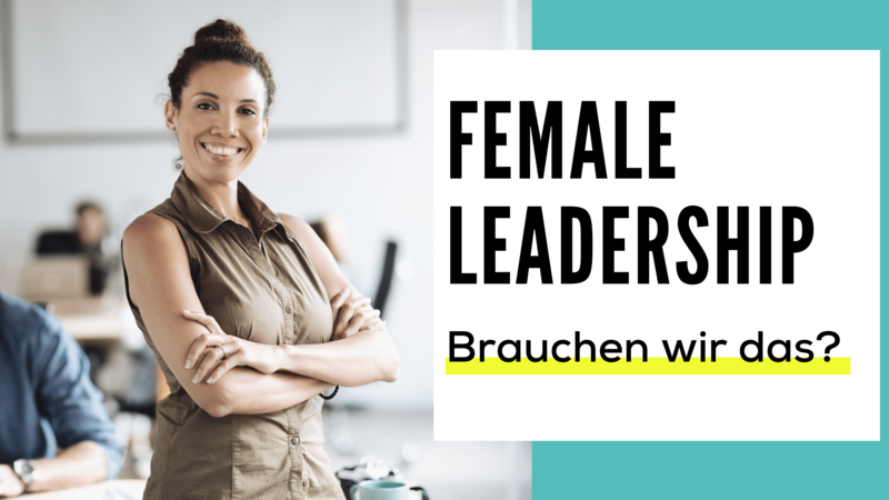blog/female-leadership-brauchen-wir-das
