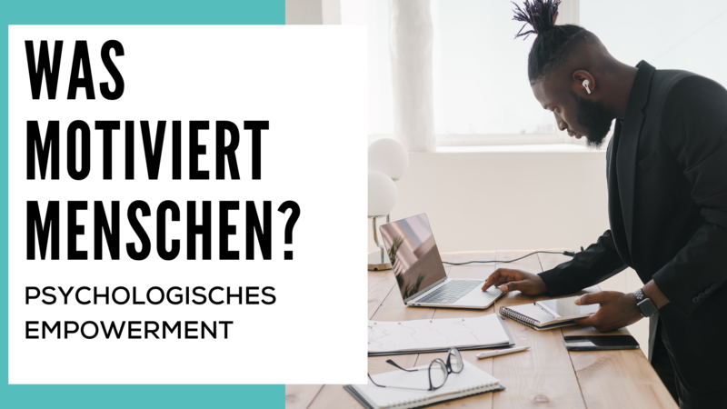 blog/was-motiviert-menschen-psychologische-empowerment