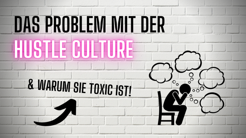 blog/hustle-culture-was-daran-toxic-ist-und-was-du-dagegen-tun-kannst