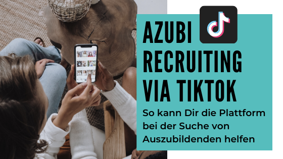 blog/der-tanzende-arbeitgeber-azubi-recruiting-ueber-tiktok