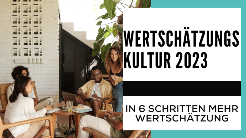 blog/wie-du-2023-eine-wertschaetzungskultur-in-deinem-unternehmen-etablierst