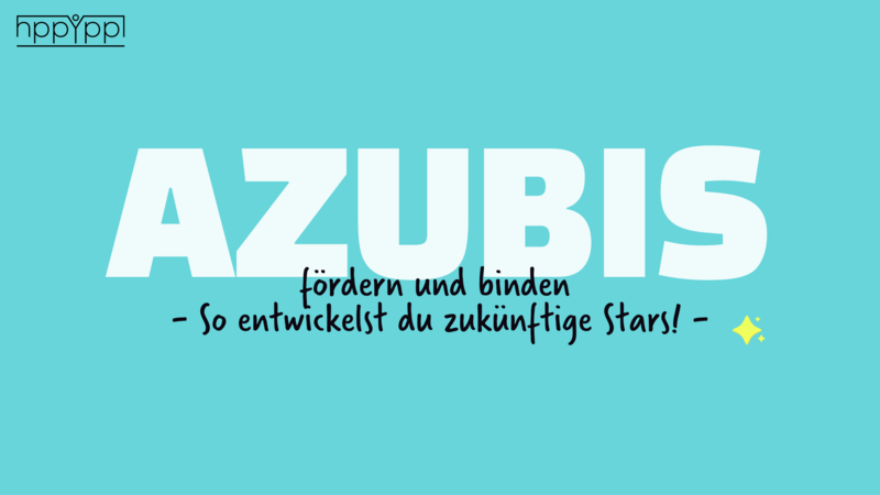 blog/-azubis-foerdern-und-binden-so-entwickelst-du-zukuenftige-stars